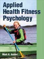 Applied Health Fitness Psychology 1450400620 Book Cover