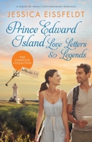 Prince Edward Island Love Letters & Legends: The Complete Collection: a series of sweet contemporary romance: large print edition 1989290353 Book Cover