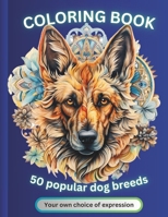 Coloring book for adults: 50 popular dog breeds B0CNDBXFK3 Book Cover