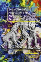 Bertolt Brecht's Adaptations and Anti-Capitalist Aesthetics Today (Consciousness, Literature and the Arts) 900472186X Book Cover