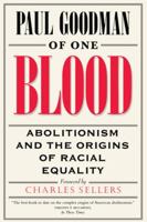 Of One Blood: Abolitionism and the Origins of Racial Equality 0520226798 Book Cover