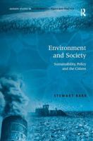 Environment and Society: Sustainability, Policy and the Citizen 0754643433 Book Cover