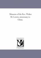 Memoirs of the Hon. Walter Lowrie 1017892326 Book Cover