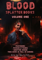 Blood Splatter Books Omnibus Volume One 1916705588 Book Cover