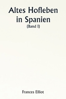 Old Court Life in Spain 9357905545 Book Cover