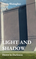 Light and Shadow: Dawn in Darkness B0BJNBG3G5 Book Cover