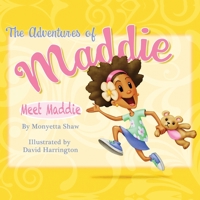 The Adventures Of Maddie: Meet Maddie 0578118807 Book Cover