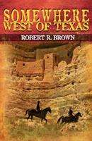 Somewhere West of Texas 0984718672 Book Cover