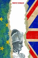 An Island Apart: Britain, Brexit, and Bonaparte's European Dream 1641050128 Book Cover