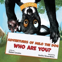 Who are you?: Adventures of Milo the Dog B0CS3M6MS3 Book Cover