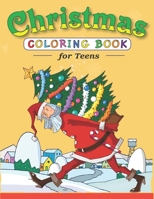 Christmas Coloring Book for Teens: Best magic Santa Christmas coloring books for teenagers, Fun Children's Christmas Gift or Present for Toddlers & Kids- 53 Beautiful Pages to Color with Santa Claus,  1708165002 Book Cover