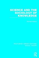 Science and the Sociology of Knowledge 1138782475 Book Cover
