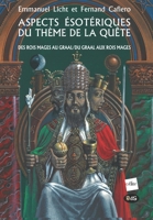 Aspects Ésotériques Du Thème de la Quête: Des Rois Mages Au Graal/Du Graal Aux Rois Mages 2846083371 Book Cover