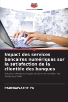 Impact des services bancaires numériques sur la satisfaction de la clientèle des banques 6206853314 Book Cover