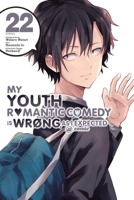 My Youth Romantic Comedy Is Wrong, As I Expected @ comic, Vol. 22 (manga) 1975391136 Book Cover