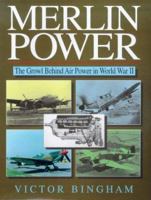 Merlin Power: The Growl Behind Air Power in World War II 1853100684 Book Cover