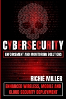 Cybersecurity Enforcement and Monitoring Solutions: Enhanced Wireless, Mobile and Cloud Security Deployment 1839381809 Book Cover