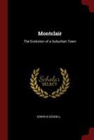 Montclair: The Evolution of a Suburban Town 1016726341 Book Cover