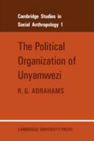 The Political Organization of Unyamwezi 0521040590 Book Cover