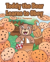 Teddy the Bear Learns to Obey B0F63XRJFG Book Cover