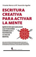 Escritura creativa para activar la mente (Spanish Edition) 8418205474 Book Cover