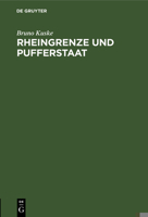 Rheingrenze und Pufferstaat : Eine volkswirtschaftliche Betrachtung 3111129853 Book Cover