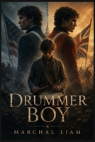 DRUMMER BOY: “Two Brothers, One War, and the Drummer Who Inspired a Christmas Story” B0H71G9FS3 Book Cover