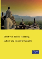 Indien Und Seine F�rstenh�fe (Classic Reprint) 1273703952 Book Cover