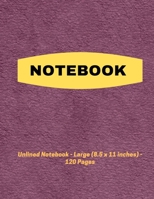 Notebook: unlined notebook, large(8.5X11 inches), 120 pages 1695672267 Book Cover