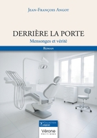 Derrière la porte: Mensonges et vérité B0GK7YW5M6 Book Cover