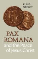 Pax Romana and the Peace of Jesus Christ 0800620674 Book Cover