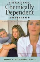 Treating Chemically Dependent Families: A Practical Systems Approach for Professionals (Professional Series) 0935908560 Book Cover