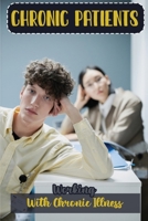 Chronic Patients: Working With Chronic Illness: Chronic Patient Working Guide B09G9FXFQQ Book Cover