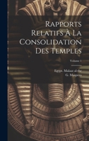 Rapports Relatifs � La Consolidation Des Temples; Volume 1 1021520748 Book Cover