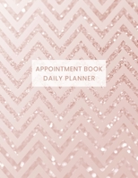 Appointment Book Daily Planner: Undated Schedule Organizer Notebook for Hair Stylist or Salon with Weekly Layout Showing Daily and Hourly Times Spaced ... Rose Pink Chevron Design (Keeping Organized) 1691537497 Book Cover