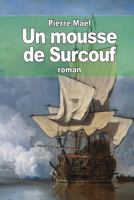 Un mousse de Surcouf 153041041X Book Cover