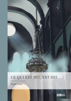 Ce qui est dit, est dit. 2342375395 Book Cover