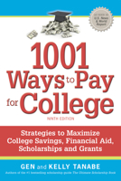 1001 Ways to Pay for College: Strategies to Maximize Financial Aid, Scholarships and Grants 1617600342 Book Cover