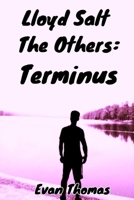 Lloyd Salt: The Others Cont.: Terminus B0FKVW2BH9 Book Cover