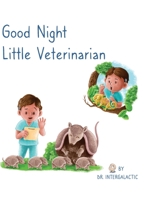 Good Night Little Veterinarian 1087897238 Book Cover