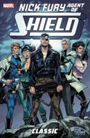 Nick Fury, Agent of S.H.I.E.L.D. Classic Vol. 1 0785160647 Book Cover