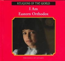 I Am Eastern Orthodox (Religions of the World (Rosen Publishing Group).) 0823923770 Book Cover