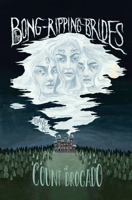 The Bong-Ripping Brides of Count Drogado 0996103732 Book Cover