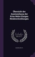 Übersicht Der Ameisenfauna Der Krim Nebst Einigen Neubeschreibungen. 1014113954 Book Cover