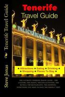 Tenerife, Canary Islands Travel Guide - Attractions, Eating, Drinking, Shopping 1497439779 Book Cover