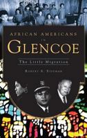 African Americans in Glencoe: The Little Migration 1596298146 Book Cover