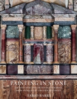 Painting in Stone: Architecture and the Poetics of Marble from Antiquity to the Enlightenment 0300248164 Book Cover