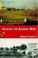 Across the Barbed Wire 1420814516 Book Cover