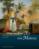 "... Eine Andere Art Von Malerey": Hinterglasgem�lde Und Ihre Vorlagen 1550-1850 3422071172 Book Cover