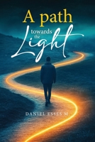 A Path Toward the Light B0FQKZR7Y4 Book Cover